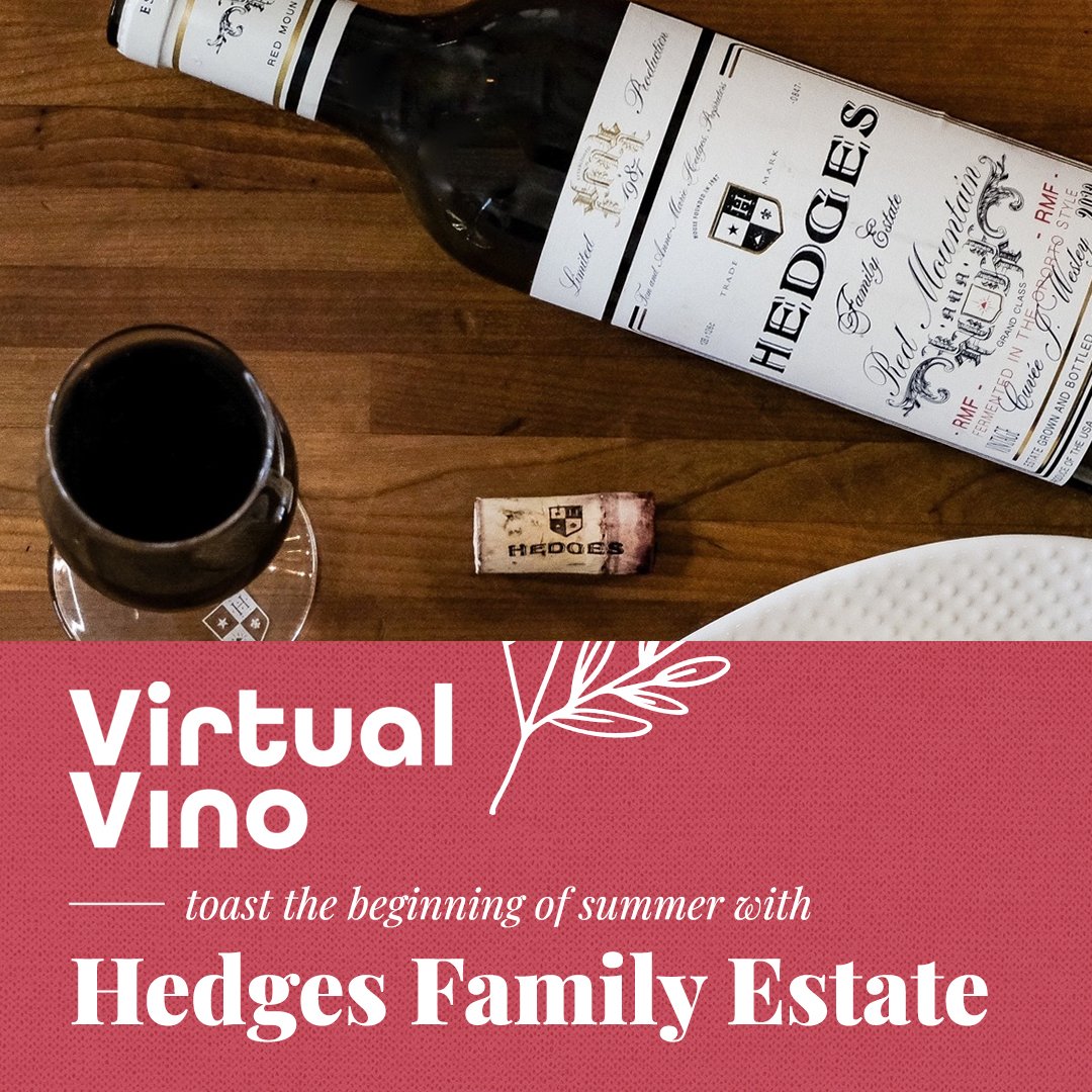 Friday June 25 - Virtual Vino Featuring Hedges Family Estate (Washington)